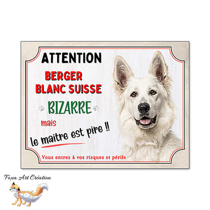 Plaque humour chien Attention Berger blanc Suisse bizarre panneau