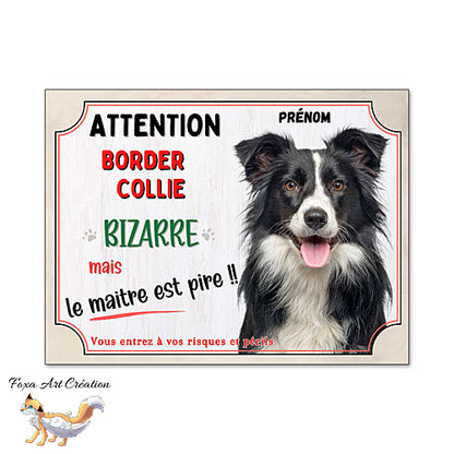 Plaque humour chien Attention Border Collie (noir et blanc) bizarre panneau