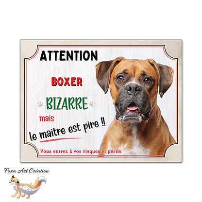 Plaque humour chien Attention Boxer bizarre (fauve) panneau