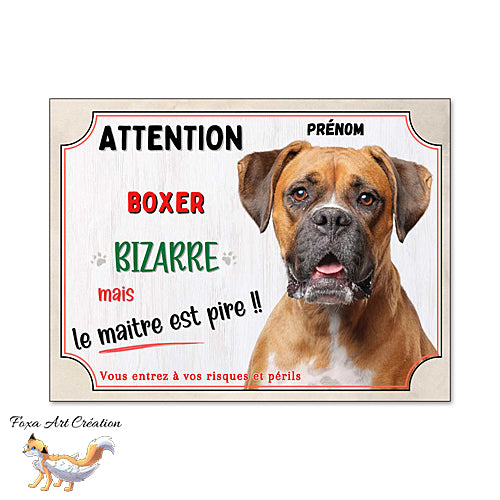 Plaque humour chien Attention Boxer bizarre (fauve) panneau