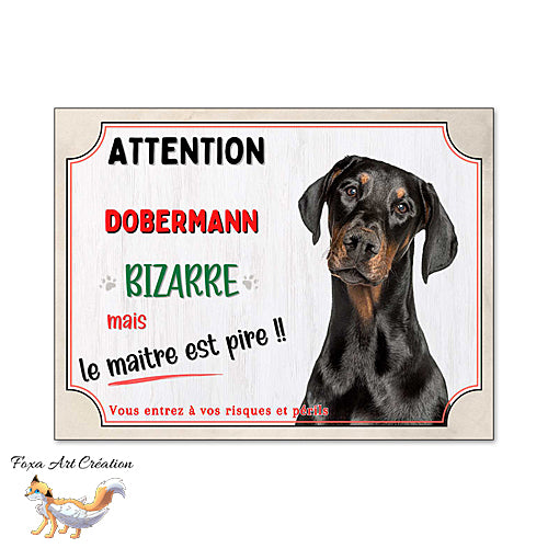 Plaque humour Attention Dobermann bizarre panneau chien
