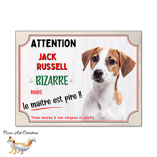 Plaque humour chien Attention Jack Russell bizarre panneau