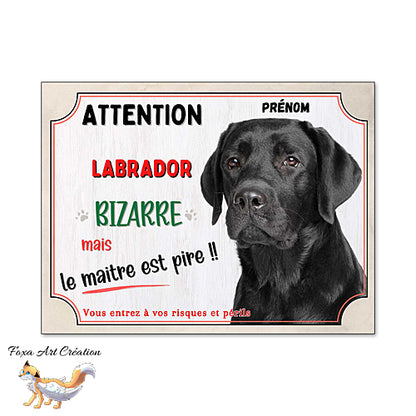 Plaque humour chien Attention Labrador noir bizarre panneau