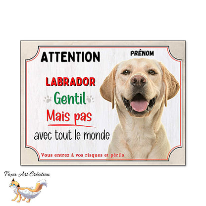 Plaque chien Attention Labrador sable gentil mais pas avec tout le monde panneau