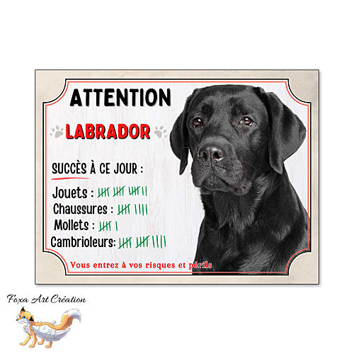 Plaque humour  Attention Chien Labrador noir compte ses trophées à ce jour
