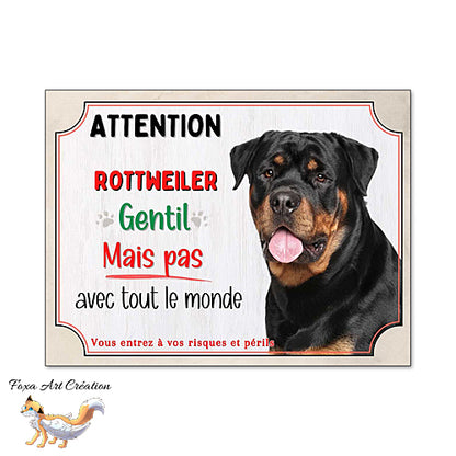 Plaque de chien Attention Rottweiler gentil mais pas avec tout le monde panneau
