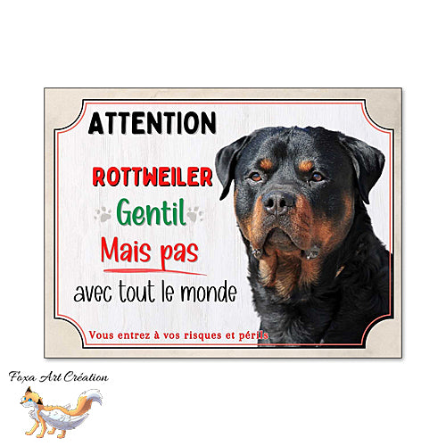Plaque chien Attention Rottweiler gentil mais pas avec tout le monde panneau pancarte