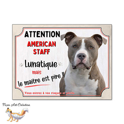 Plaque humour attention au chien American staff lunatique et maitre encore pire