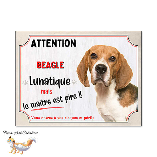 Plaque humour Attention au Chien Beagle lunatique et maitre encore pire