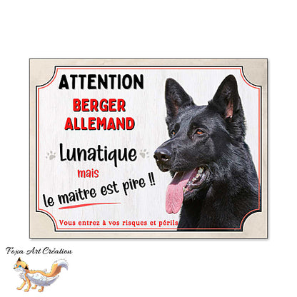Plaque humour Attention au Chien Berger Allemand noir lunatique et maitre encore pire