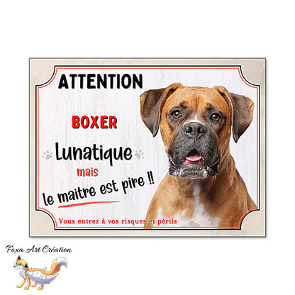 Plaque humour Attention au Chien Boxer lunatique et maitre encore pire