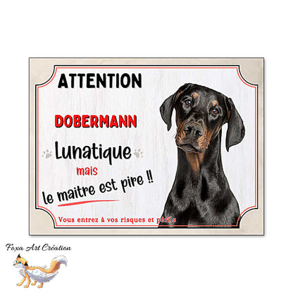 Plaque humour Attention au Chien Dobermann lunatique et maitre encore pire