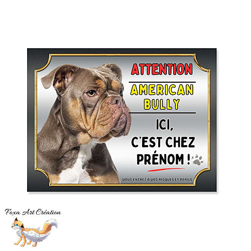 Plaque attention au chien race American Bully ici c'est chez moi