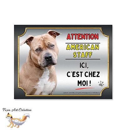 Plaque Attention au chien American Staff fauve ici c'est chez moi