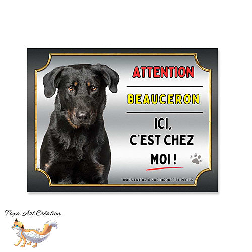Plaque Attention au chien race Beauceron ici c'est chez moi (1)