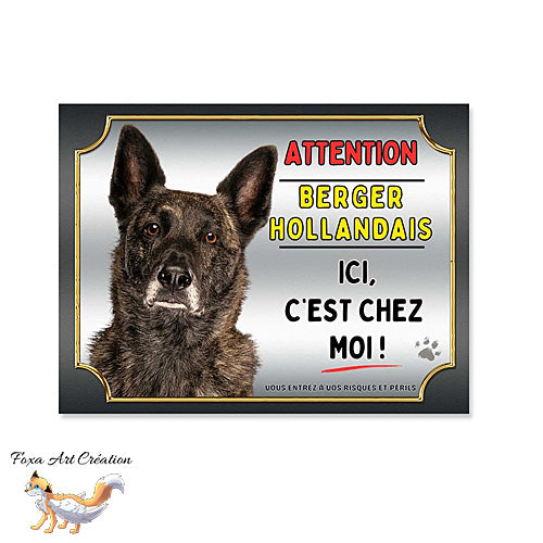 Plaque Attention au chien race Berger Hollandais ici c'est chez moi (1)