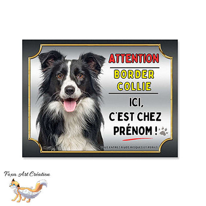 Plaque Attention au chien Border Collie ici c'est chez moi