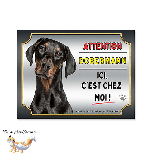 Plaque Attention au chien Dobermann ici c'est chez moi
