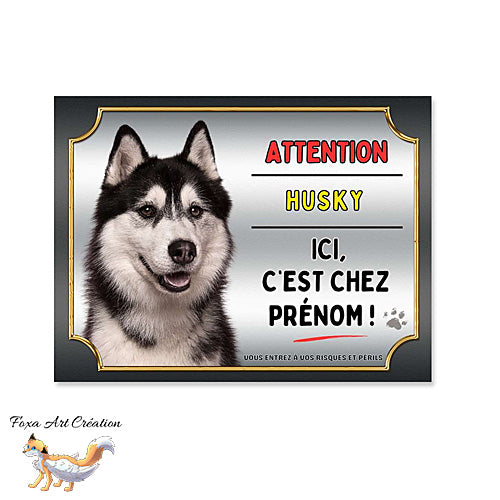 Plaque Attention au chien Husky noir et blanc ici c'est chez moi