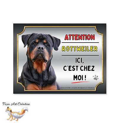 Plaque Attention au chien Rottweiler ici c'est chez moi