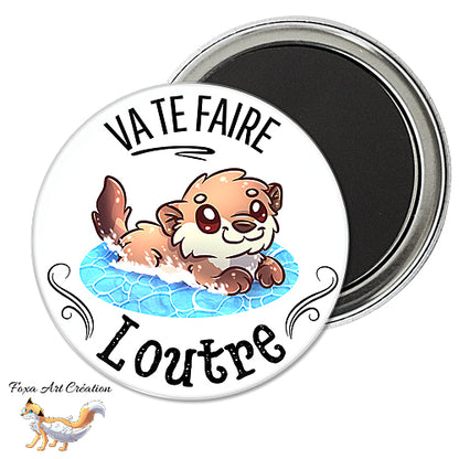 Badge, Magnet pins humour "Va te faire loutre", mignon, fond blanc