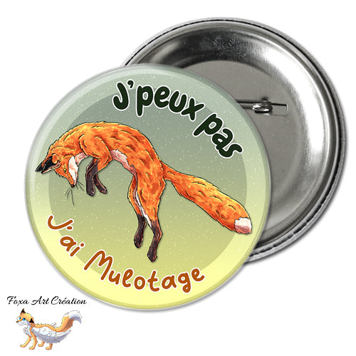 Badge ou magnet humoristique "J'peux pas j'ai Mulotage" avec un renard roux en plein saut. Illustration originale par Foxa Art Création. Fait main en France.