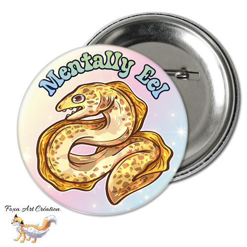 Badge, Magnet Pins Murène, Anguille, "Mentally Eel", Animal Marin Mignon, humour jeu de mot
