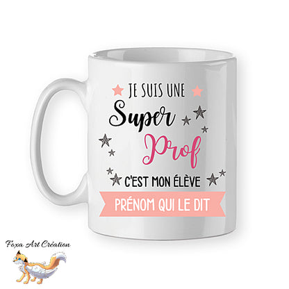Mug Super Prof, Maître ou Maîtresse, tasse cadeau prénom personnalisable, cadeau d'élève