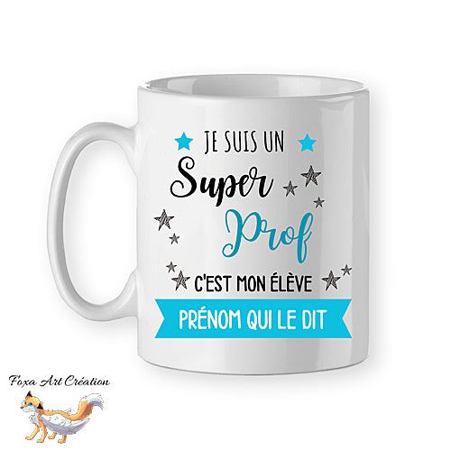 Mug Super Prof, Maître ou Maîtresse, tasse cadeau prénom personnalisable, cadeau d'élève