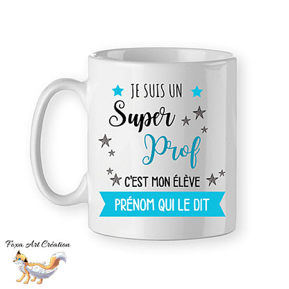 Mug Super Prof, Maître ou Maîtresse, tasse cadeau prénom personnalisable, cadeau d'élève