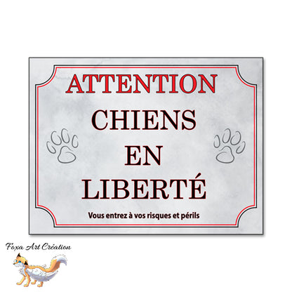 Plaque Attention Chien en Liberté, panneau, pancarte, je monte la garde