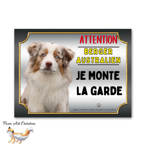 plaque attention au chien berger australien je monte la garde