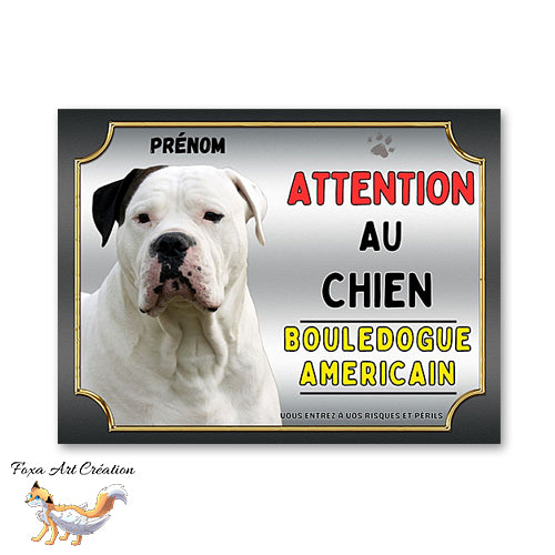 Plaque Bouledogue Américain Attention au chien Panneau