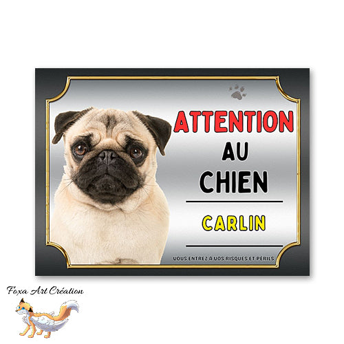 Plaque Carlin Attention au chien Panneau pancarte