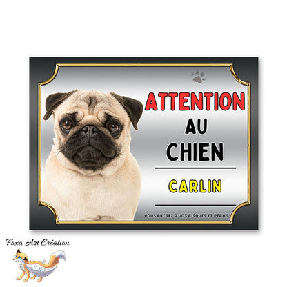 Plaque Carlin Attention au chien Panneau pancarte