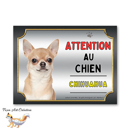 Plaque Chihuahua Attention au chien Panneau pancarte
