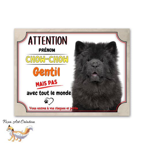 Plaque panneau de portail humour Chow-Chow gentil mais pas avec tout le monde