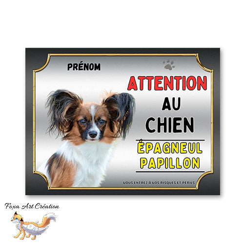 Plaque Épagneul Papillon Attention au chien Panneau pancarte