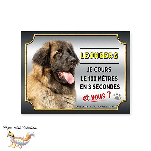 Plaque de portail Attention au chien Leonberg cours le 100 mètres en 3 secondes et vous