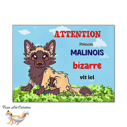 Plaque humour chien Attention Malinois bizarre panneau illustration