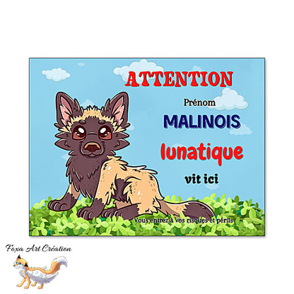 Plaque humour Attention au Chien Malinois lunatique panneau illustration