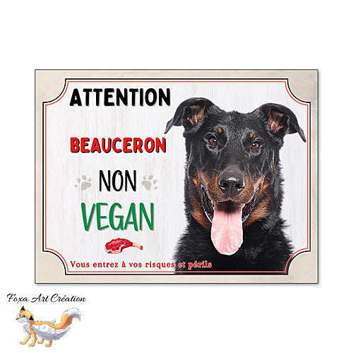 Plaque de portail humour chien Beauceron je ne suis pas vegan