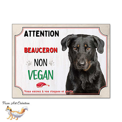 Plaque de portail humour chien race Beauceron je ne suis pas vegan