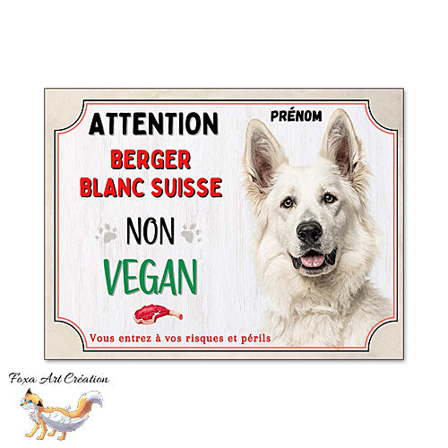 Plaque humour Attention Chien Berger Blanc Suisse je ne suis pas vegan