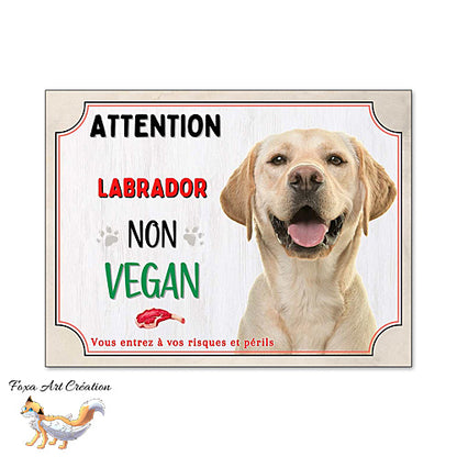 Plaque de portail humour Attention Chien Labrador sable je ne suis pas vegan
