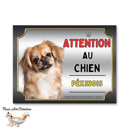 Plaque Pékinois Attention au chien Panneau pancarte