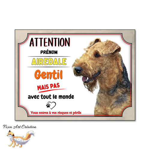 plaque attention au chien airedale monte la garde gentil mais pas avec tout le monde 