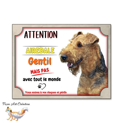 plaque attention au chien airedale monte la garde gentil mais pas avec tout le monde 