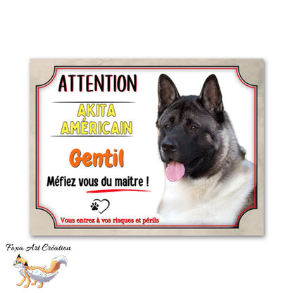 plaque attention au chien akita américain gentil mefiez vous du maitre   