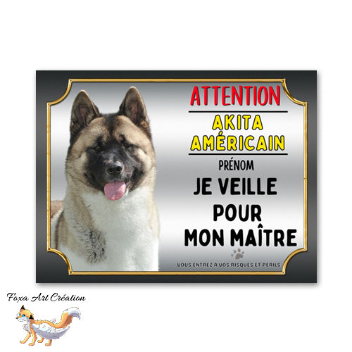 plaque attention au chien akita américain je veille pour mon maitre  